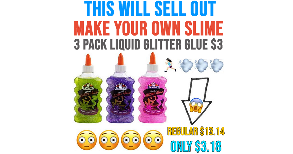 3 Pack Liquid Glitter Glue Only $3.18 Shipped on Amazon (Regularly $13.14)