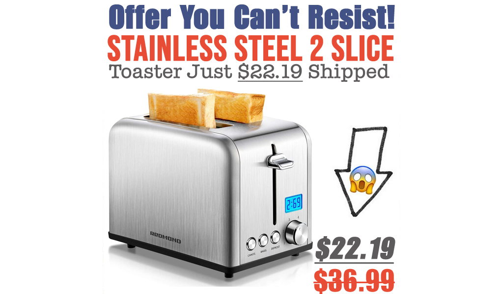Stainless Steel 2 Slice Toaster Just $22.19 Shipped on Amazon (Regularly $36.99)