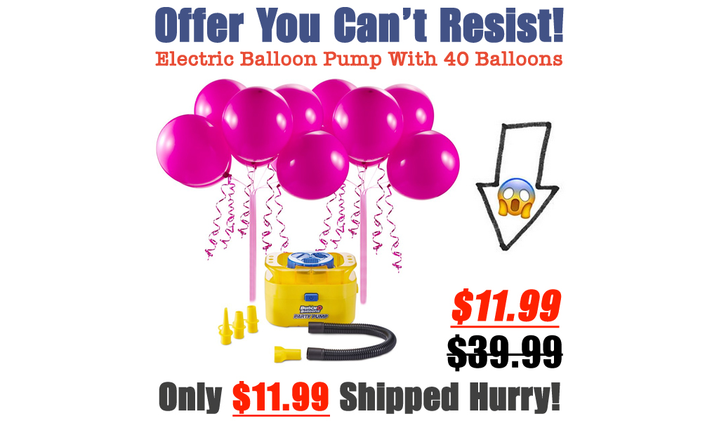 Electric Balloon Pump With 40 Balloons Just $11.99 on Zulily (Regularly $39.99)