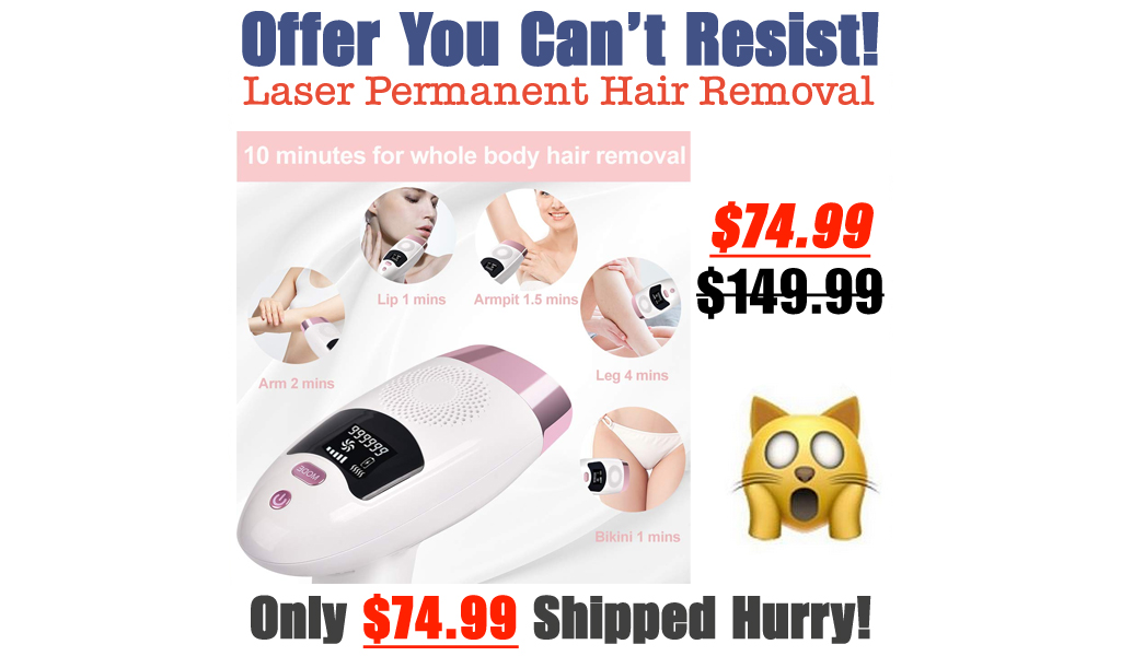 Laser Permanent Hair Removal Only $74.99 Shipped on Amazon (Regularly $149.99)