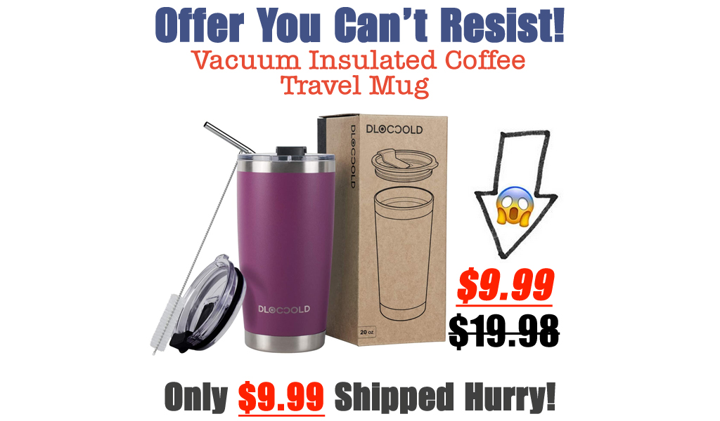 Vacuum Insulated Coffee Travel Mug Only $9.99 Shipped on Amazon (Regularly $19.98)