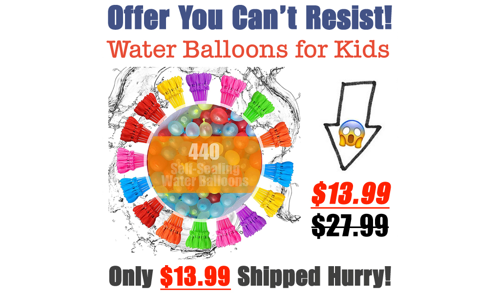 Water Balloons for Kids Only $13.99 Shipped on Amazon (Regularly $27.99)
