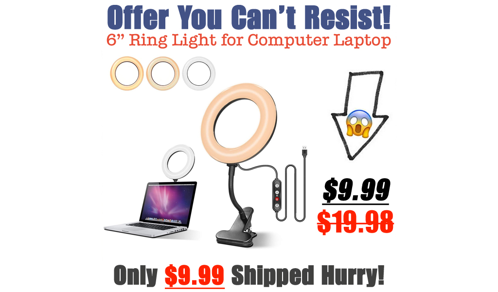 6'' Ring Light for Computer Laptop Only $9.99 Shipped on Amazon (Regularly $19.98)