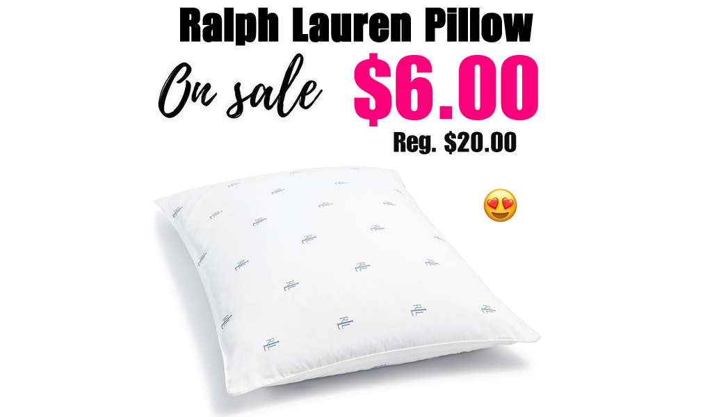 Ralph Lauren Pillow Only $6.00 on Macys.com (Regularly $20)
