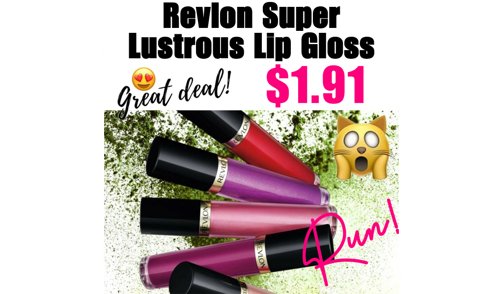 Revlon Super Lustrous Lip Gloss from $1.91 Shipped on Amazon