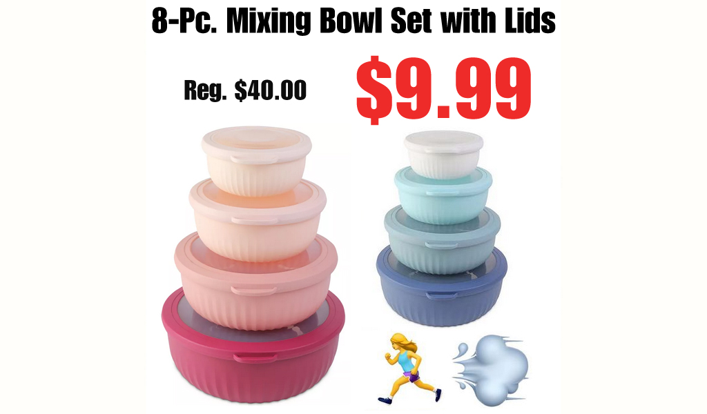 8-Pc. Mixing Bowl Set with Lids Just $9.99 on Macys.com (Regularly $40.00)