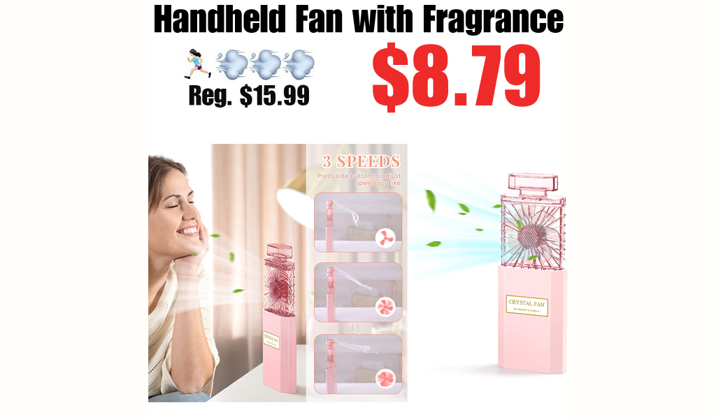 Handheld Fan with Fragrance Only $8.79 Shipped on Amazon (Regularly $15.99)