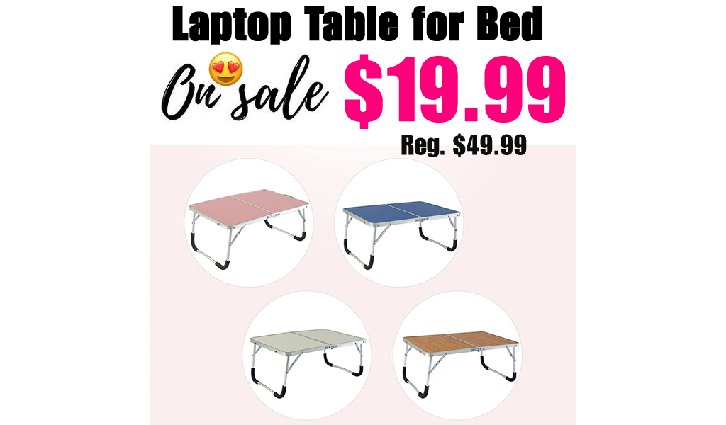 Laptop Table for Bed Only $19.99 Shipped on Amazon (Regularly $49.99)
