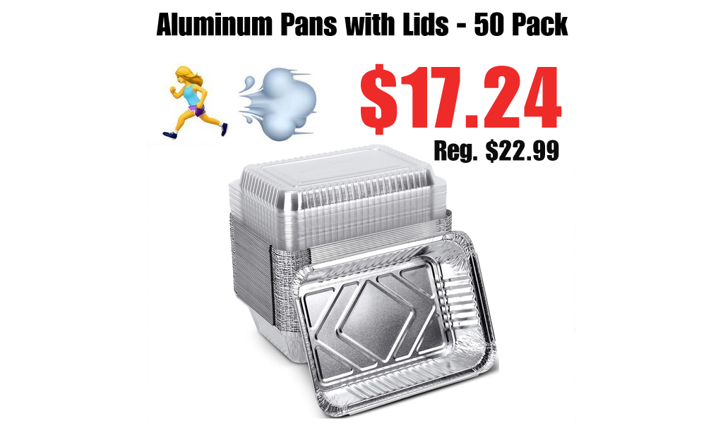 Aluminum Pans with Lids - 50 Pack Only $17.24 Shipped on Amazon (Regularly $22.99)