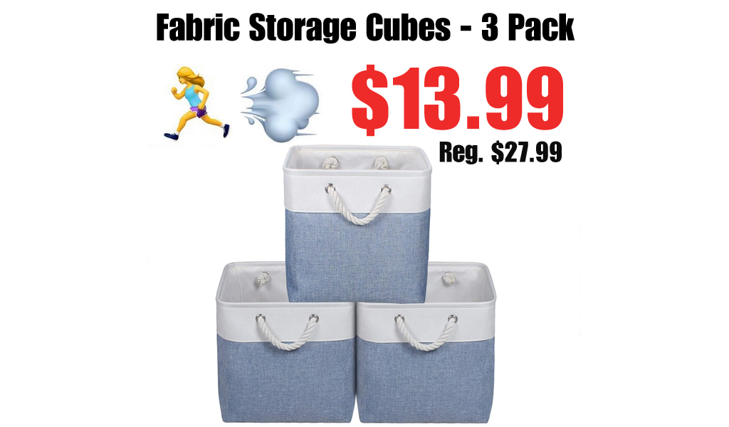 Fabric Storage Cubes - 3 Pack Only $13.99 Shipped on Amazon (Regularly $27.99)