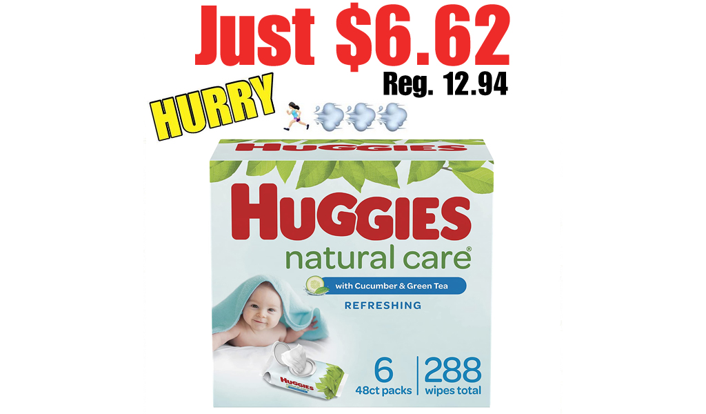 Huggies Natural Care Baby Wipes 288-Count Only $6.62 Shipped on Amazon (Regularly $12.94)