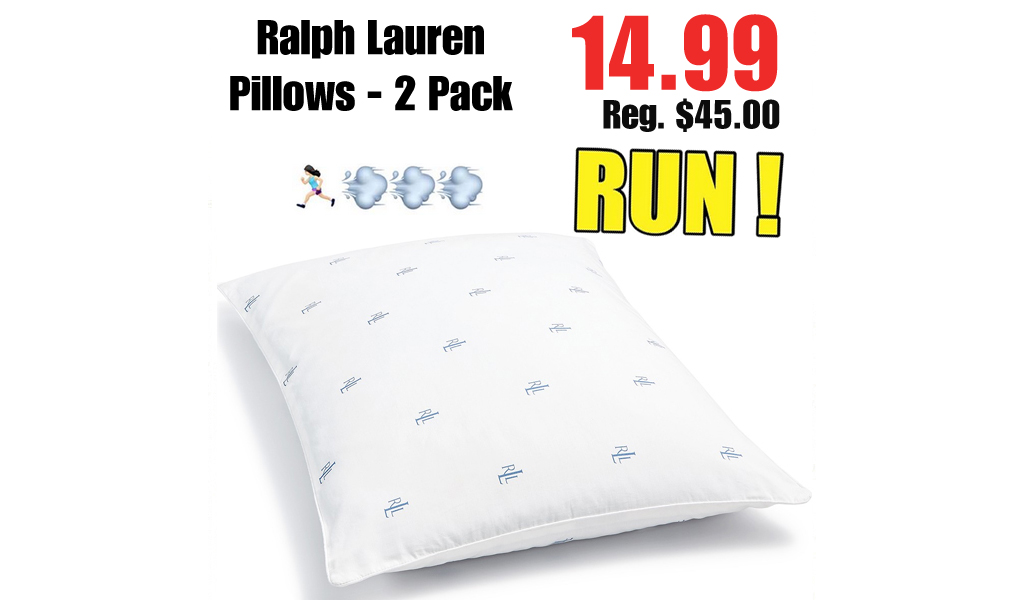 Ralph Lauren Pillows - 2 Pack Only $14.99 on Macys.com (Regularly $45.00)