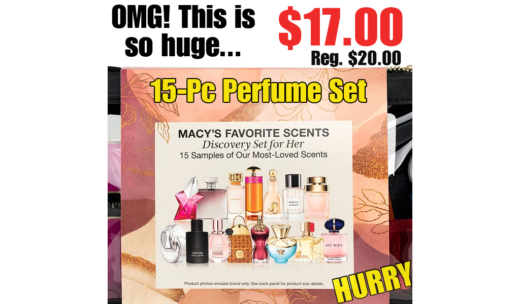 15-Pc Perfume Set Only $17.00 on Macys.com (Regularly $20.00)