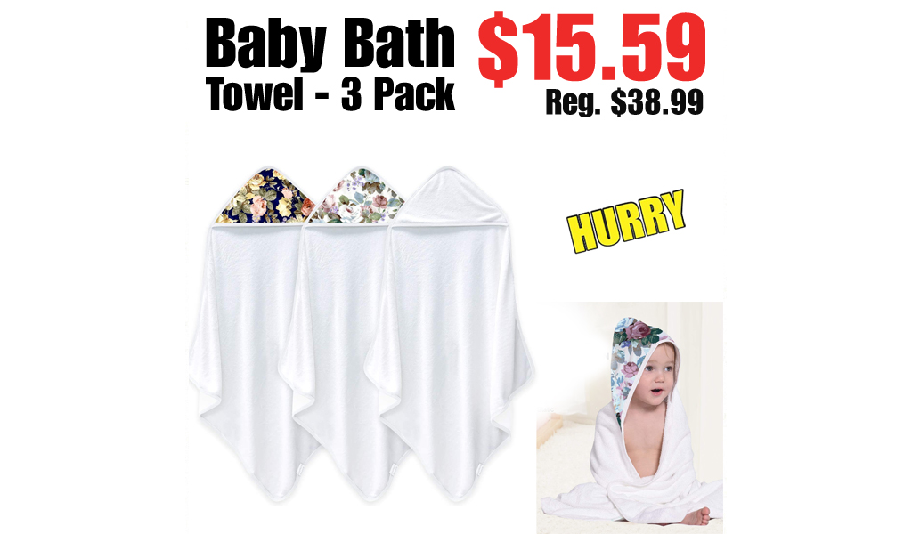 Baby Bath Towel - 3 Pack $15.59 Shipped on Amazon (Regularly $38.99)