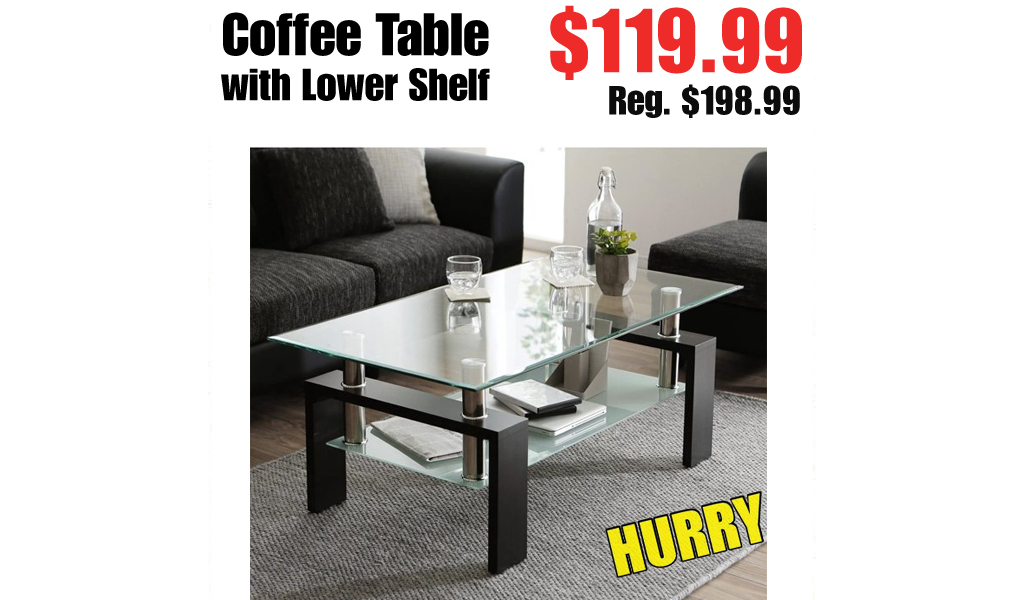 Coffee Table with Lower Shelf Only $119.99 Shipped on Walmart.com (Regularly $198.99)