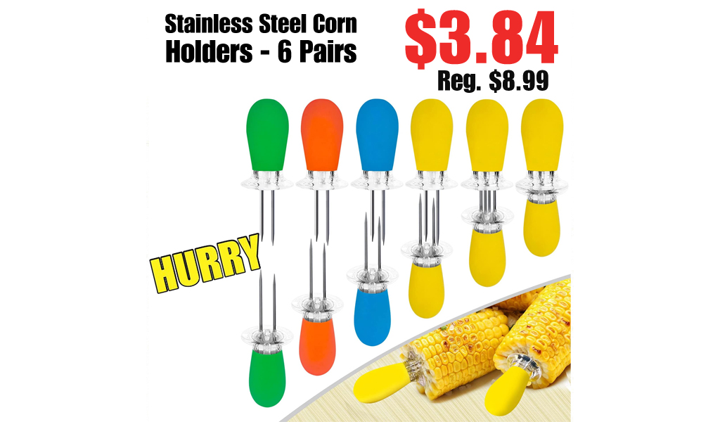 Stainless Steel Corn Holders - 6 Pairs Only $3.84 Shipped on Amazon (Regularly $8.99)