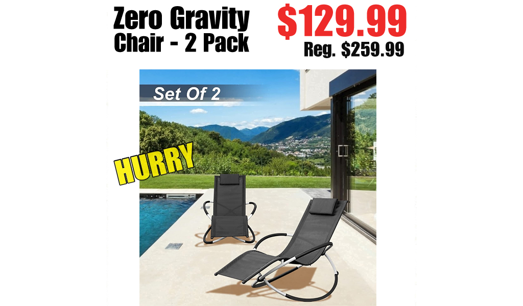 Zero Gravity Chair - 2 Pack Only $129.99 Shipped on Amazon (Regularly $259.99)