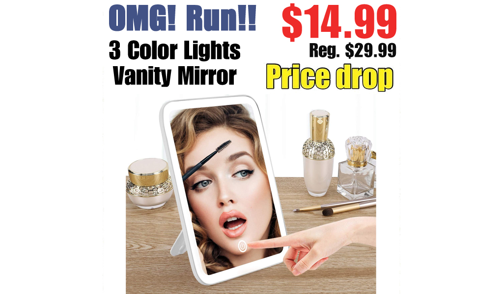 3 Color Lights Vanity Mirror Only $14.99 Shipped on Amazon (Regularly $29.99)