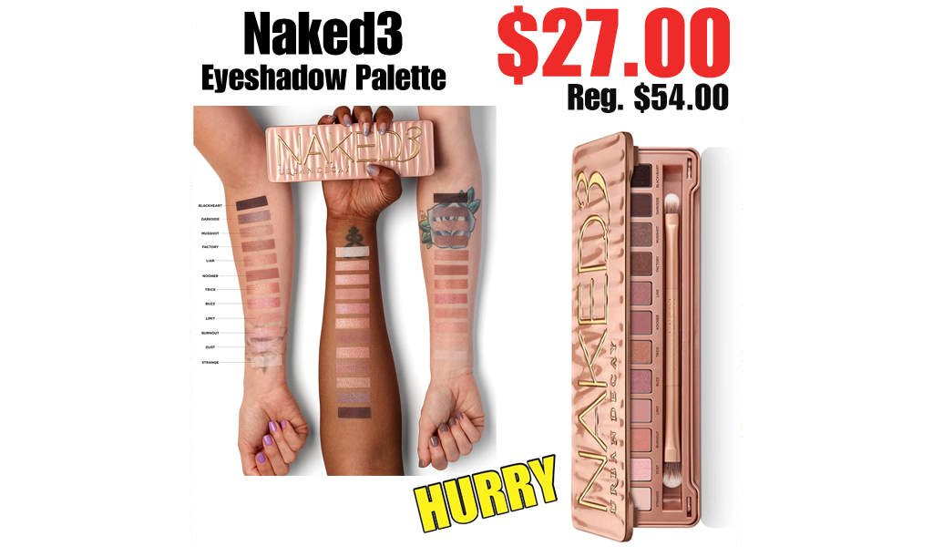 Naked3 Eyeshadow Palette Only $27.00 on Macys.com (Regularly $54.00)