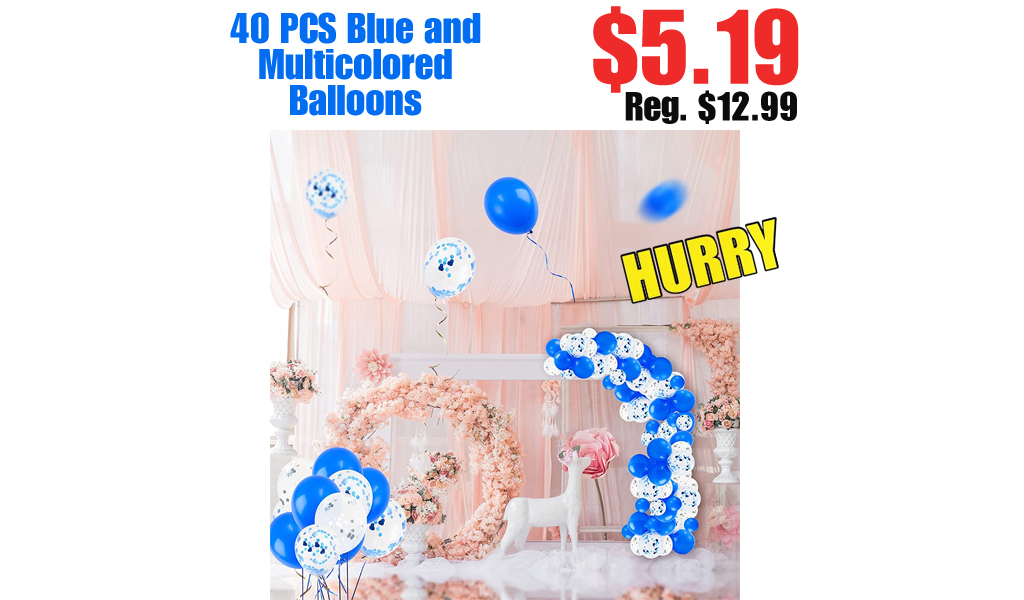 40 PCS Blue and Multicolored Balloons Only $5.19 Shipped on Amazon (Regularly $12.99)