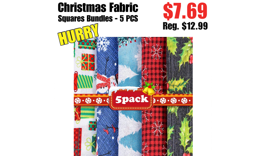 Christmas Fabric Squares Bundles - 5 PCS Only $7.69 Shipped on Amazon (Regularly $12.99)