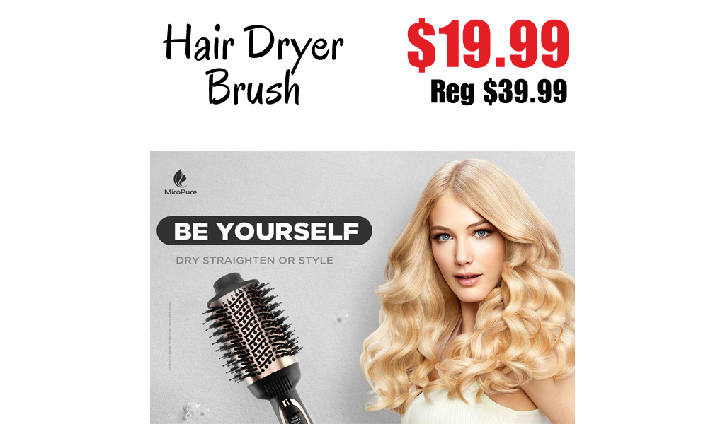 Hair Dryer Brush Only $19.99 Shipped on Amazon (Regularly $39.99)