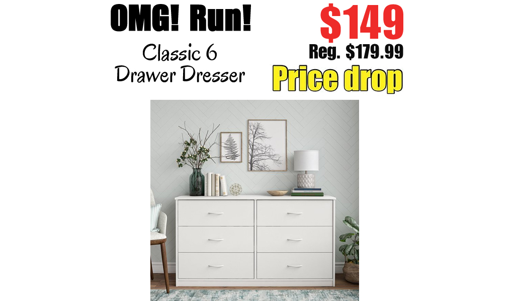 Classic 6 Drawer Dresser only $149 on Walmart.com (Regularly $179.99)