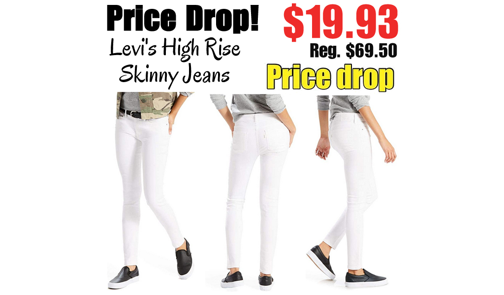 Levi's High Rise Skinny Jeans Only $19.93 Shipped on Amazon (Regularly $69.50)