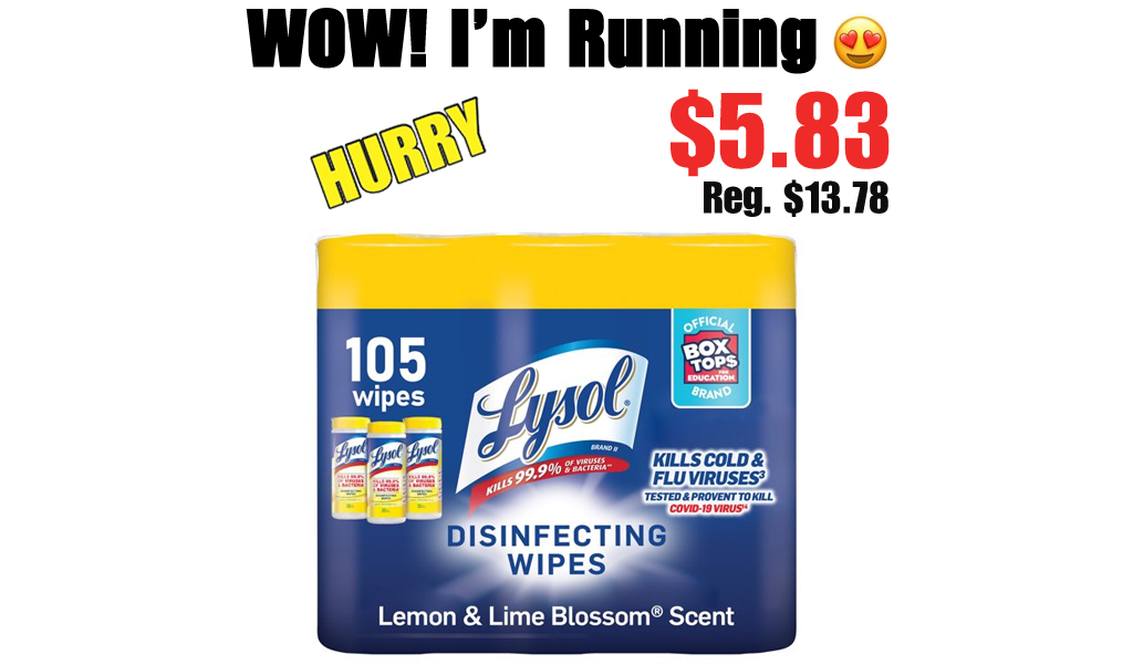Lysol Disinfectant Wipes - 105 Count only $5.83 on Walmart.com (Regularly $13.78)