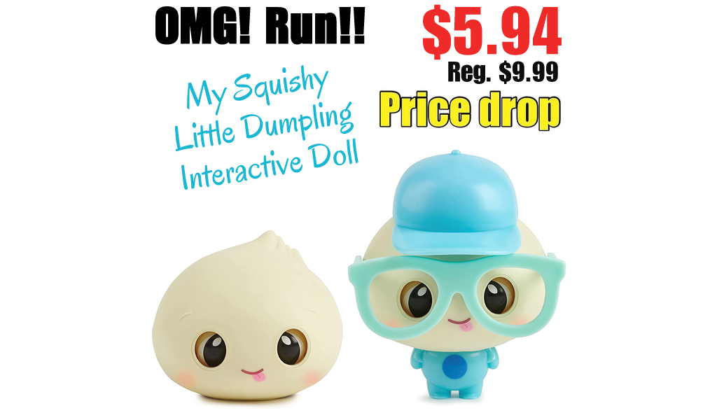 My Squishy Little Dumpling Interactive Doll Only $5.94 Shipped on Amazon (Regularly $9.99)