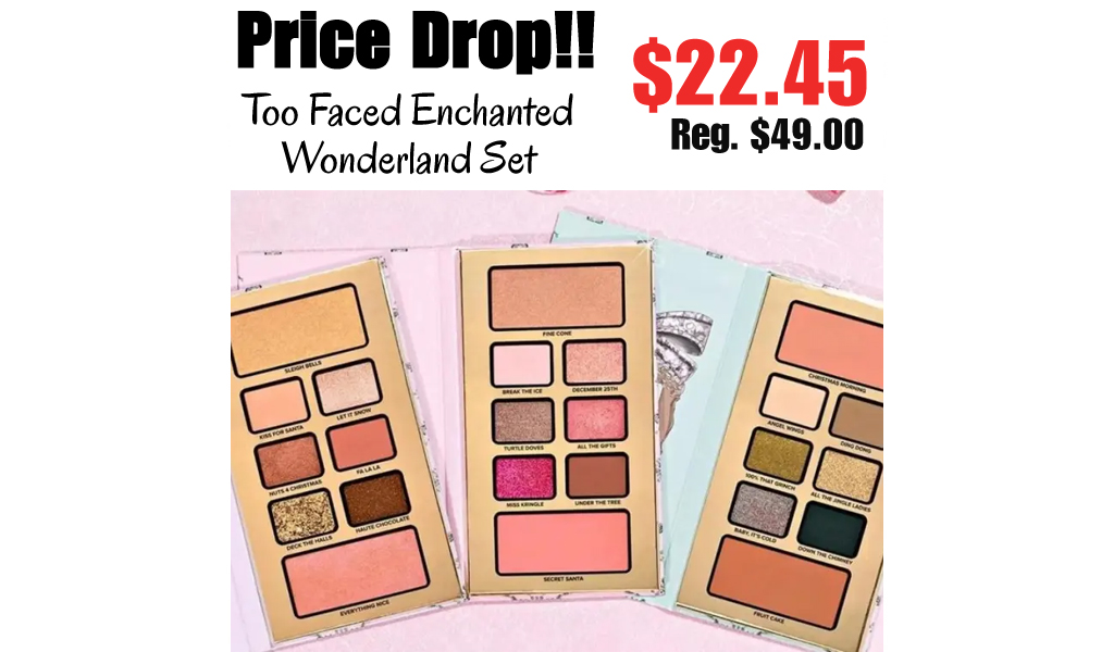 Too Faced Enchanted Wonderland Set Just $22.45 (Regularly $49) | Includes 3 Palettes & Mini Mascara
