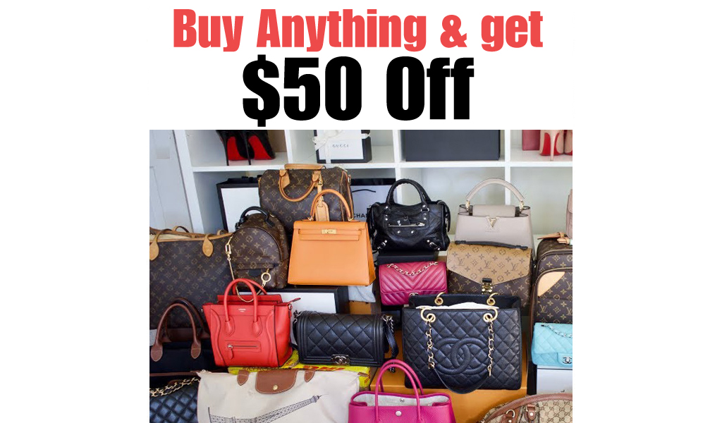 Buy Anything & Get $50 Off