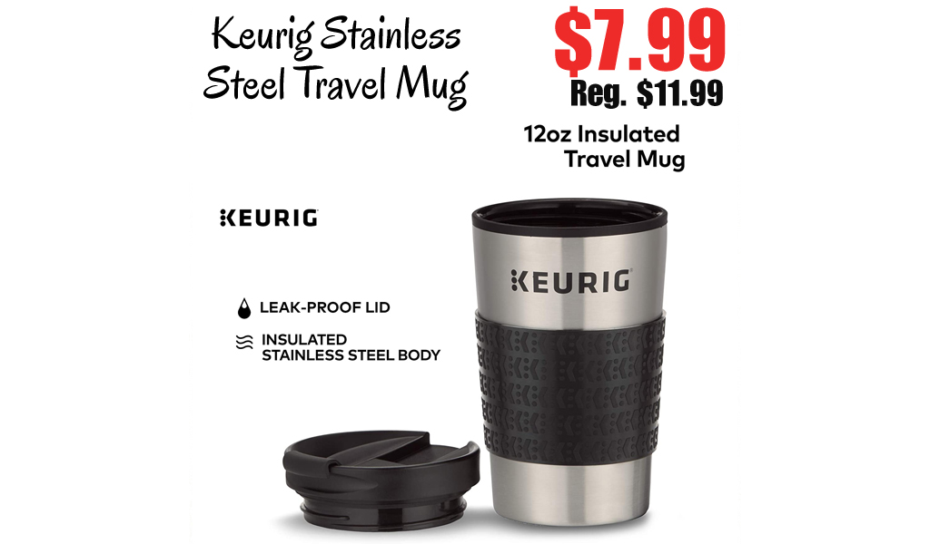 Keurig Stainless Steel Travel Mug Only $7.99 on Amazon (Regularly $11.99)