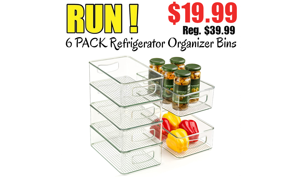 6 PACK Refrigerator Organizer Bins Only $19.99 Shipped on Amazon (Regularly $39.99)
