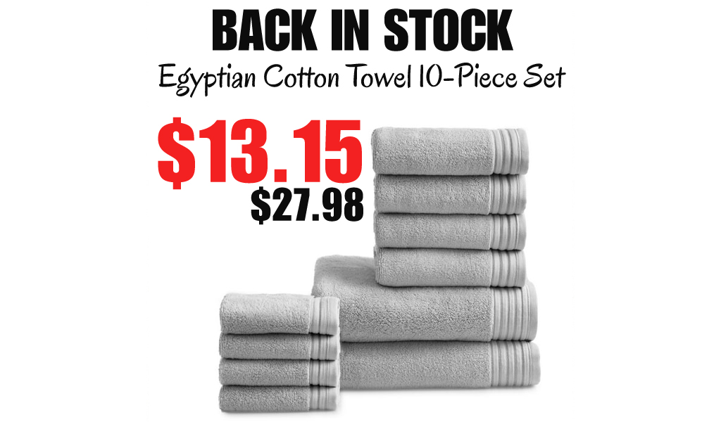 Egyptian Cotton Towel 10-Piece Set only $13.15 on Walmart.com (Regularly $27.98)