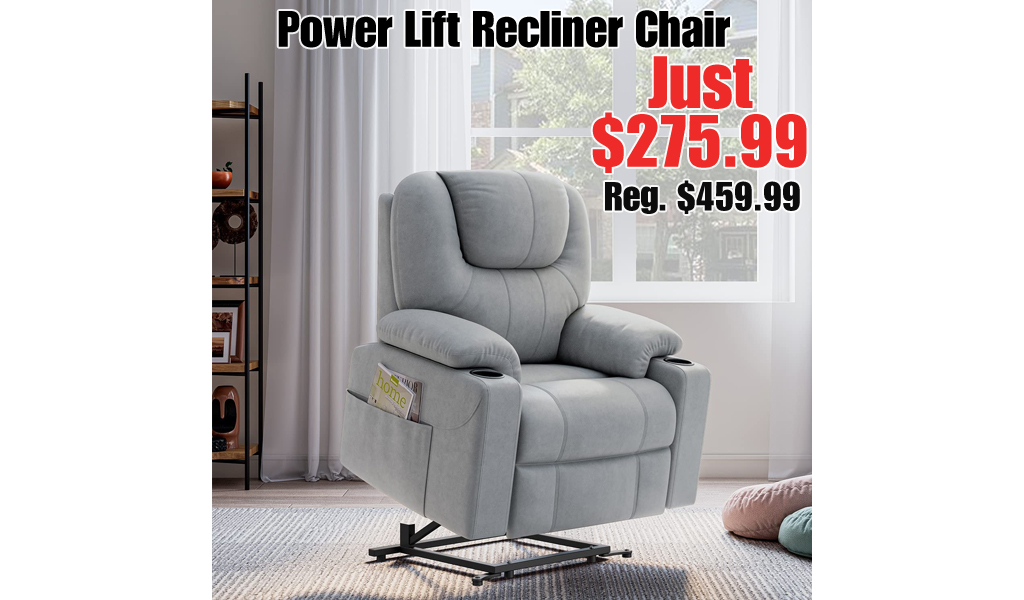 Power Lift Recliner Chair Only $275.99 Shipped on Amazon (Regularly $459.99)