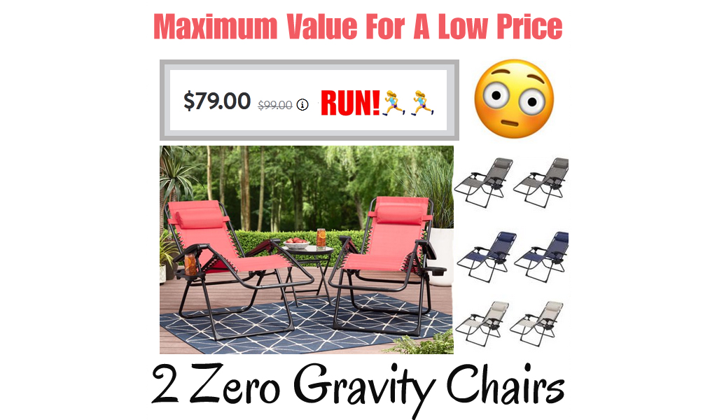 2 Zero Gravity Chairs Just $79 Shipped on Walmart.com (Regularly $99)