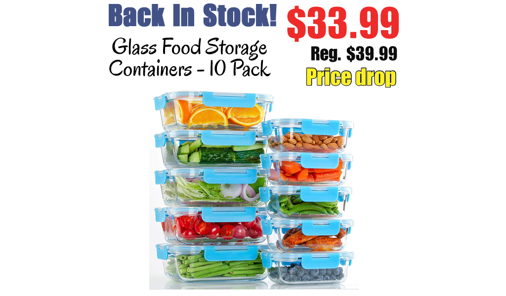 Glass Food Storage Containers - 10 Pack Only $33.99 Shipped on Amazon (Regularly $39.99)