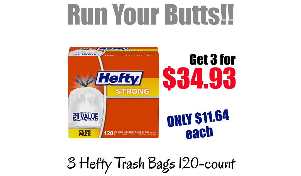 3 Hefty Trash Bags 120-count Only $34.93 on Amazon