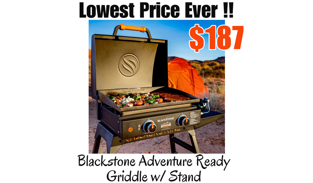 Blackstone Adventure Ready Griddle w/ Stand Just $187 Shipped on Walmart.com (Regularly $217)