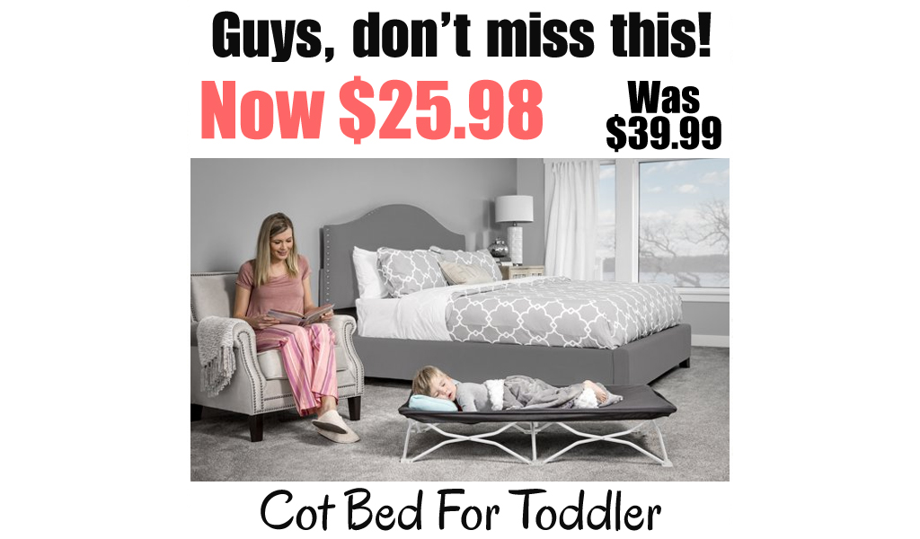 Cot Bed For Toddler Just $25.98 Shipped on Walmart.com (Regularly $39.99)