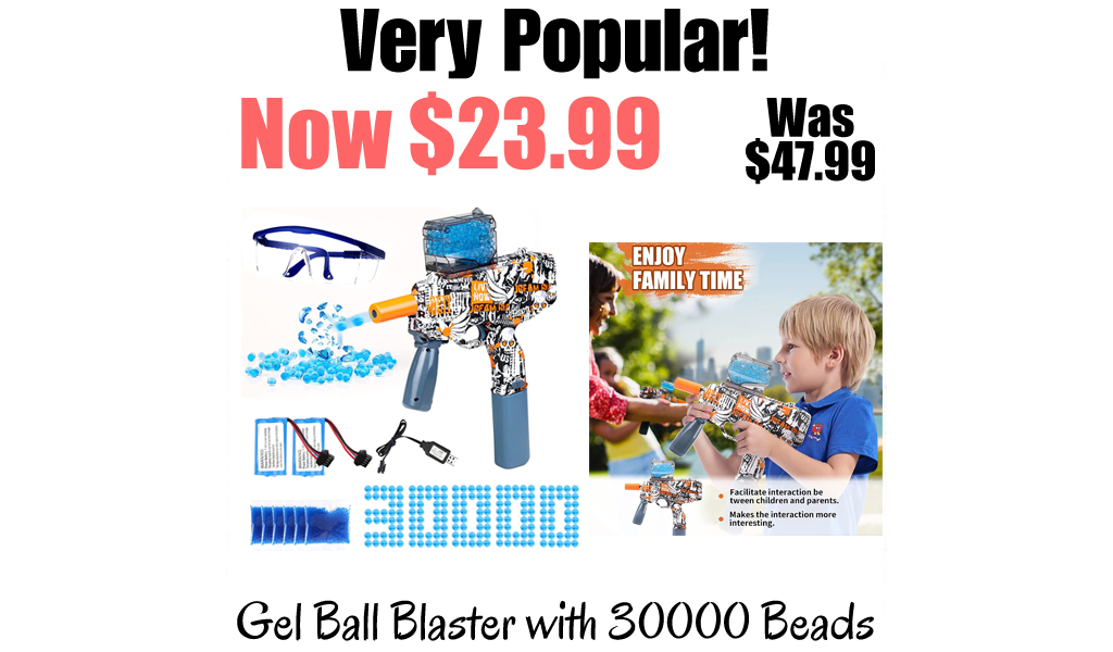 Gel Ball Blaster with 30000 Beads Only $23.99 Shipped on Amazon (Regularly $47.99)