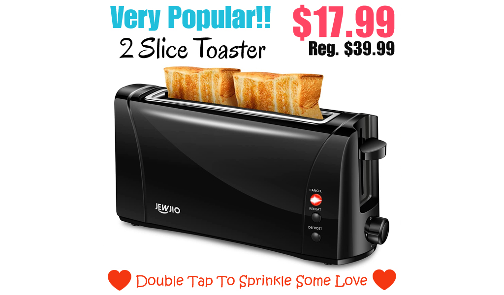 2 Slice Toaster Only $17.99 Shipped on Amazon (Regularly $39.99)