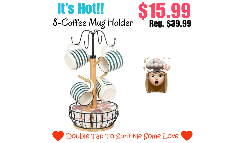 8-Coffee Mug Holder Only $15.99 Shipped on Amazon (Regularly $39.99)
