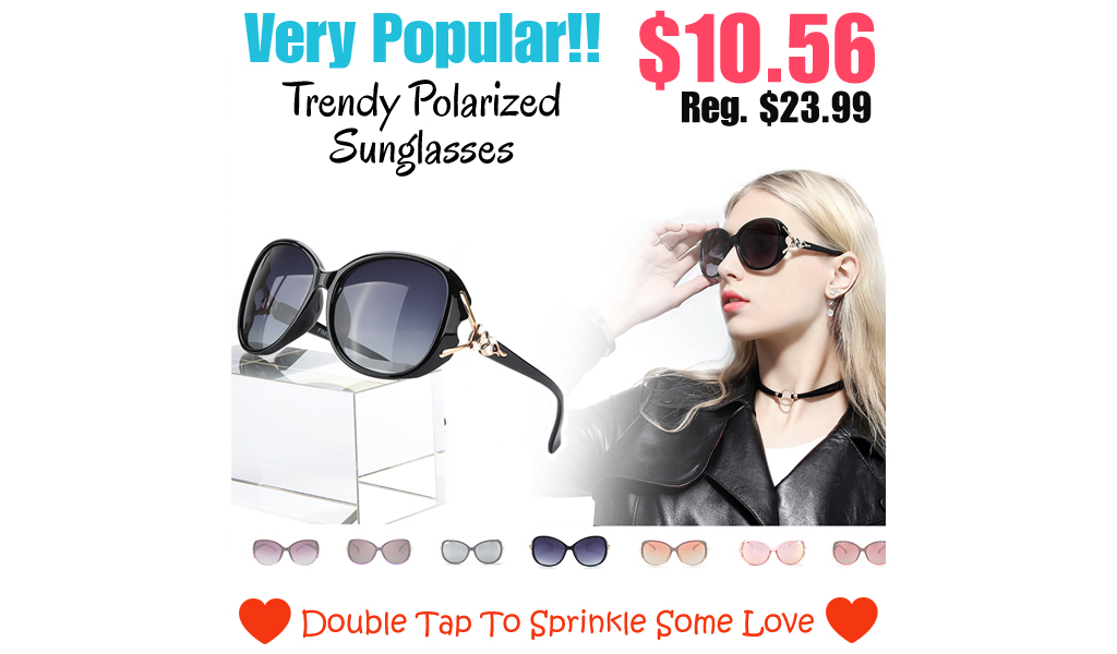 Trendy Polarized Sunglasses Only $10.56 Shipped on Amazon (Regularly $23.99)