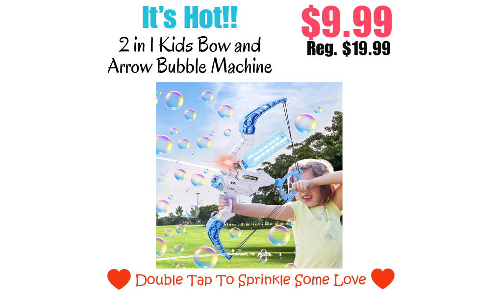 2 in 1 Kids Bow and Arrow Bubble Machine Only $9.99 Shipped on Amazon (Regularly $19.99)