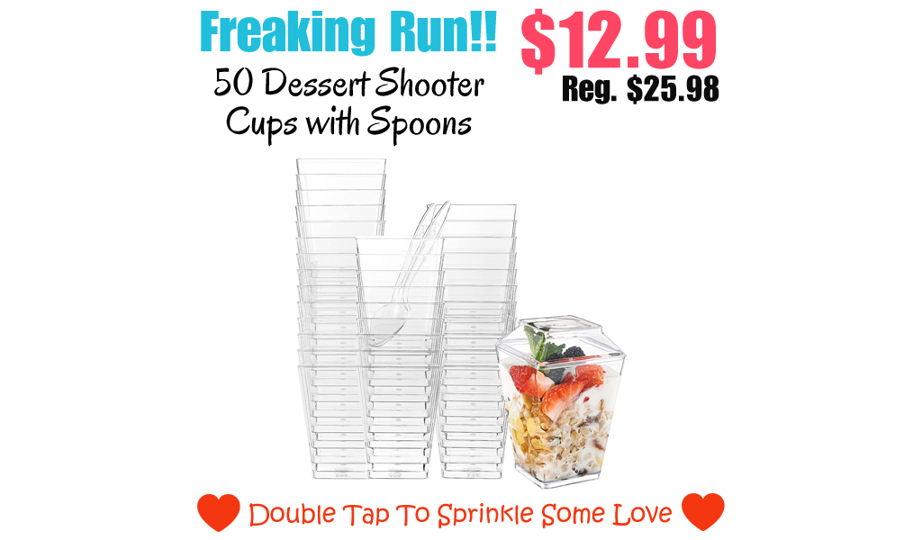 50 Dessert Shooter Cups with Spoons Only $12.99 Shipped on Amazon (Regularly $25.98)