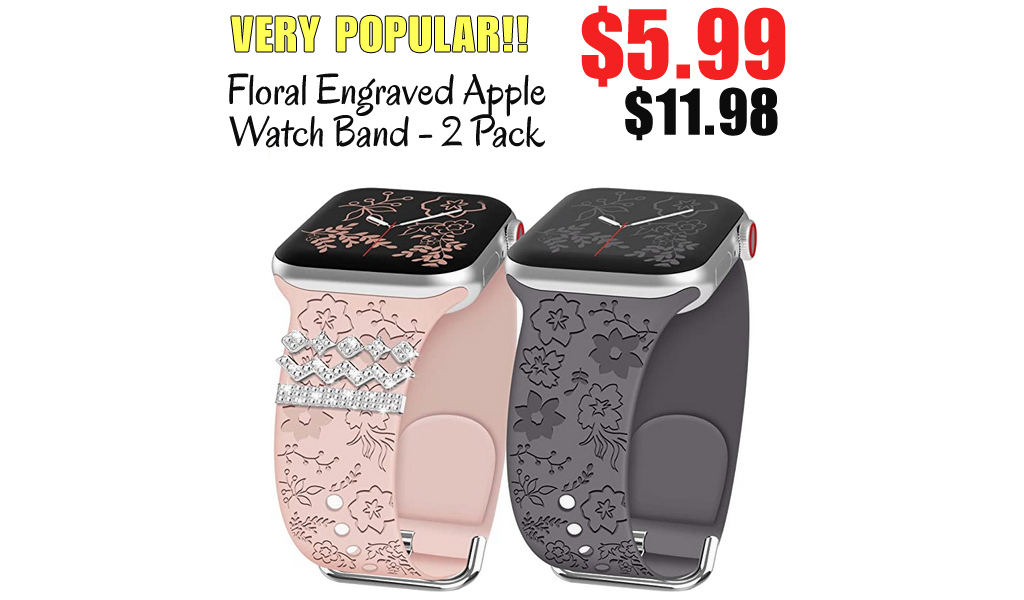 Floral Engraved Apple Watch Band - 2 Pack Only $5.99 Shipped on Amazon (Regularly $11.98)