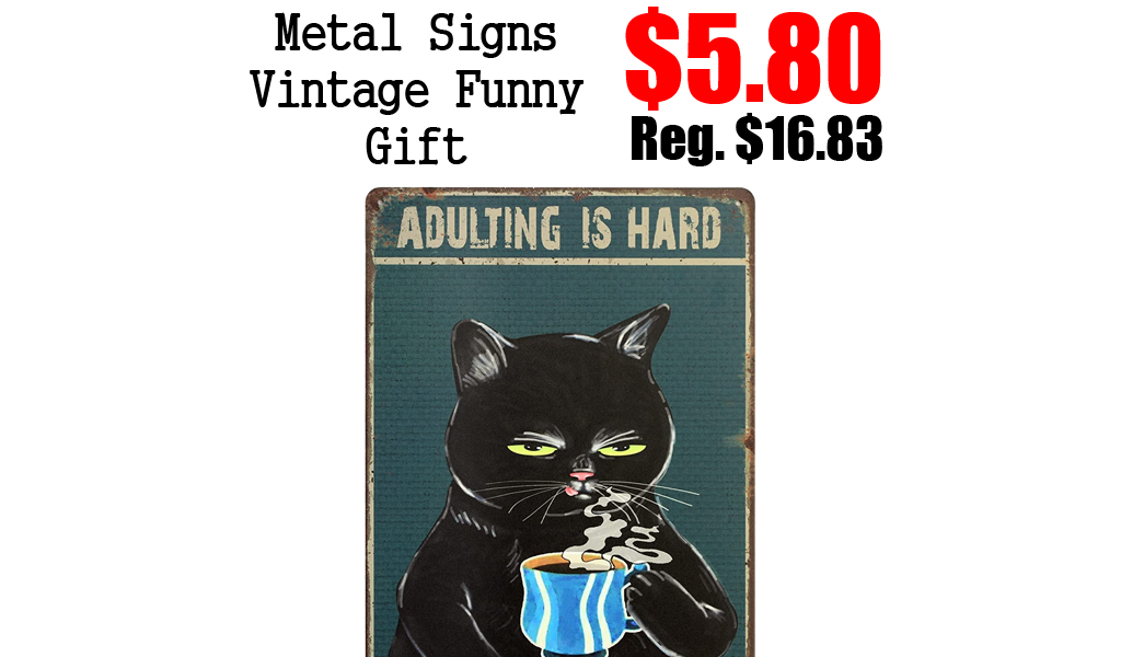 Metal Signs Vintage Funny Gift Only $5.80 Shipped on Amazon (Regularly $16.83)