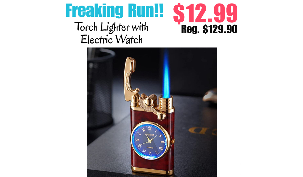 Torch Lighter with Electric Watch Only $12.99 Shipped on Amazon (Regularly $129.90)